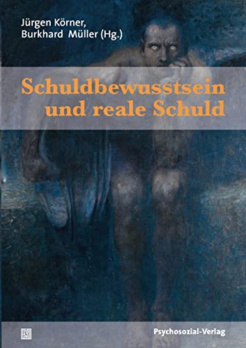 Schuldbewusstsein und reale Schuld (Psychoanalytische Pädagogik)