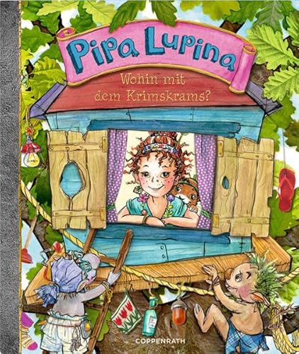 Pipa Lupina: Wohin mit dem Krimskrams? (Pipa Lupina (Bilderbücher))