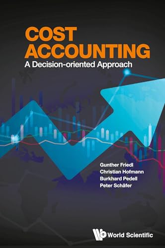 COST ACCOUNTING: A DECISION-ORIENTED APPROACH von World Scientific Publishing Company