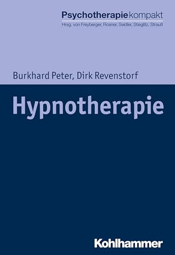 Hypnotherapie (Psychotherapie kompakt)