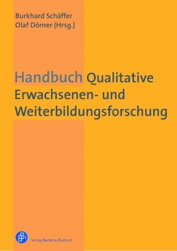 Handbuch Qualitative Erwachsenen- und Weiterbildungsforschung von BUDRICH