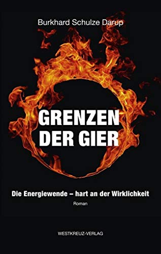 Grenzen der Gier: Die Energiewende - hart an der Wirklichkeit