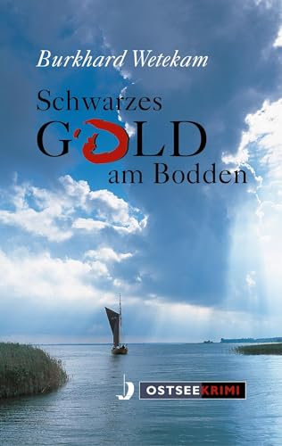 Schwarzes Gold am Bodden (OstseeKrimi)