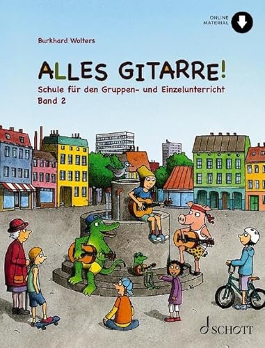 Alles Gitarre! 2: Schule für Gruppen- und Einzelunterricht. 2. Gitarre. Schülerheft. von Schott Music