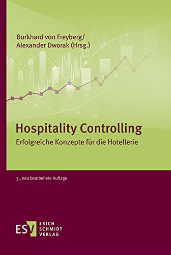 Hospitality Controlling: Erfolgreiche Konzepte für die Hotellerie
