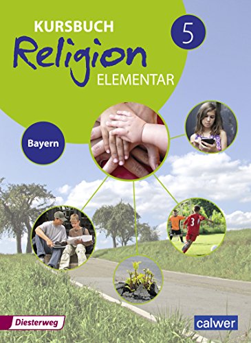 Kursbuch Religion Elementar - Ausgabe 2017 für Bayern: Schülerband 5
