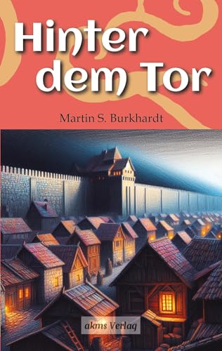 Hinter dem Tor von akms Verlag