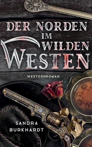 Der Norden im Wilden Westen von BoD – Books on Demand