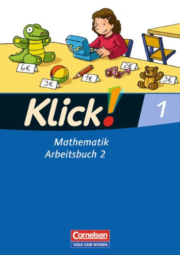 Klick! Mathematik - Unterstufe - Östliche Bundesländer und Berlin: 1. Schuljahr - Arbeitsbuch Teil 2