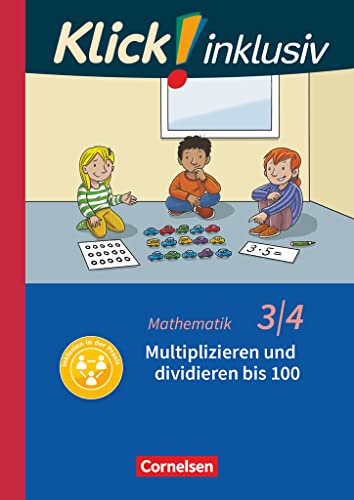 Klick! inklusiv - Mathematik, Grundschule / Förderschule - Themenhefte für Lernende mit Förderbedarf - 3./4. Schuljahr: Multiplizieren und dividieren - Themenheft 9 von Cornelsen Verlag GmbH