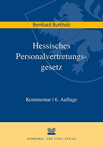 Hessisches Personalvertretungsgesetz: Kommentar von KSV Medien Wiesbaden