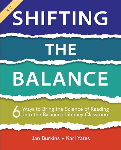 Shifting the Balance: 6 Ways to Bring the Science of Reading into the Balanced Literacy Classroom von Stenhouse Publishers