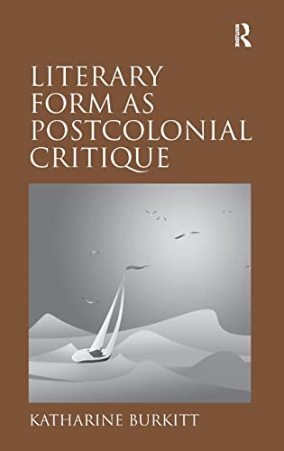 Literary Form as Postcolonial Critique: Epic Proportions Literary Form as Postcolonial Critique: Epic Proportions