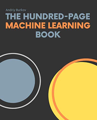 The Hundred-Page Machine Learning Book von Andriy Burkov