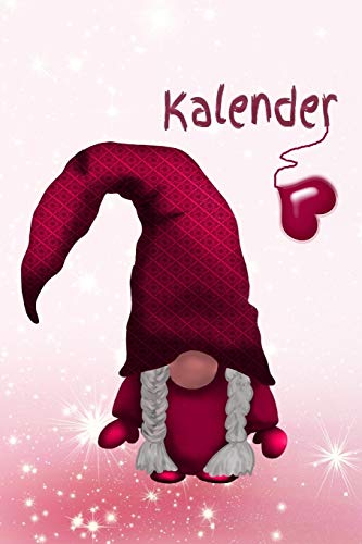 Kalender: Mädchen - Pubertät - Frau - Familie - Notizbuch - Liebe - Tagebuch - Junge - Mann - Zwerg - Gnom - Wichtel