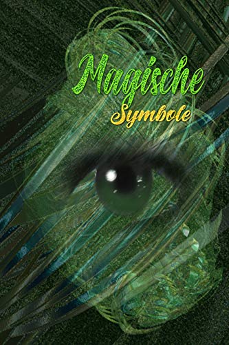 Magische Symbole: Symbol - Zeichen - Zauberbuch - Zauber - Zauberei - Hexe - Hexerei - Zauberspruch - Magie - Magier Magische Symbole: Symbol - Zeichen - Zauberbuch - Zauber - Zauberei - Hexe - Hexerei - Zauberspruch - Magie - Magier