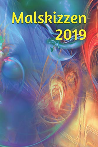 Malskizzen 2019: malen Skizzen Maler Hobby Malskizzen 2019: malen Skizzen Maler Hobby von Independently Published