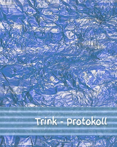 Tages - Trinkprotokoll: Energie - Achtsamkeit - trinken - Flüssigkeitsmenge - Gesundheit - Demenz - Krankheit - Protokoll - Pflege - Notizbuch - Überwachung - Altenpflege - Sport Tages - Trinkprotokoll: Energie - Achtsamkeit - trinken - Flüssigkeitsmenge - Gesundheit - Demenz - Krankheit - Protokoll - Pflege - Notizbuch - Überwachung - Altenpflege - Sport