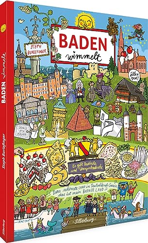 Wimmelbuch – Baden wimmelt: Liebevolle Zeichnungen garantieren großen Wimmelspaß für die ganze Familie. Ein Bilderbuch für Kinder ab 3 Jahren.: Suchen ... Kinder ab 2 Jahren. (Silberburg Wimmelbuch)