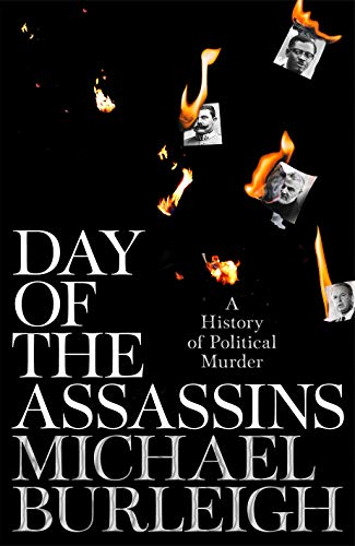 Day of the Assassins: A History of Political Murder von Picador