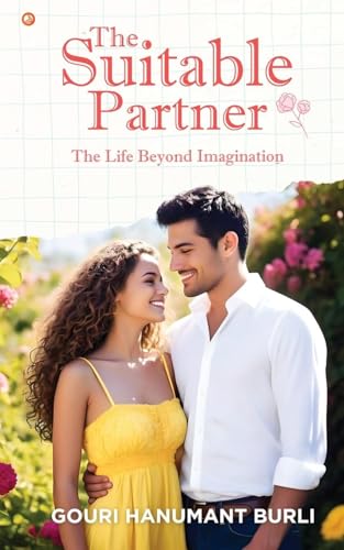 The Suitable Partner: The Life Beyond Imagination von OrangeBooks Publication