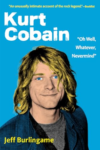 Kurt Cobain: Oh Well, Whatever, Nevermind von Gray Bear Books