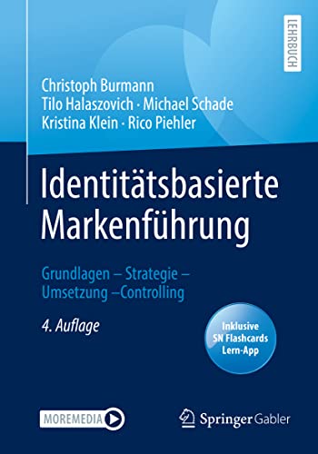 Identitätsbasierte Markenführung: Grundlagen - Strategie - Umsetzung - Controlling von Springer Gabler