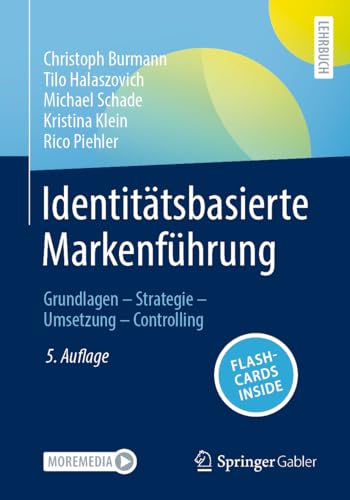 Identitätsbasierte Markenführung: Grundlagen - Strategie - Umsetzung - Controlling