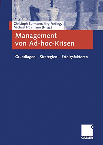 Management von Ad-hoc-Krisen: Grundlagen - Strategien - Erfolgsfaktoren (German Edition) von Gabler Verlag