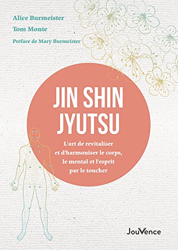 Jin Shin Jyutsu: L’art de revitaliser et d’harmoniser le corps, le mental et l’esprit par le toucher von LIULOUHU