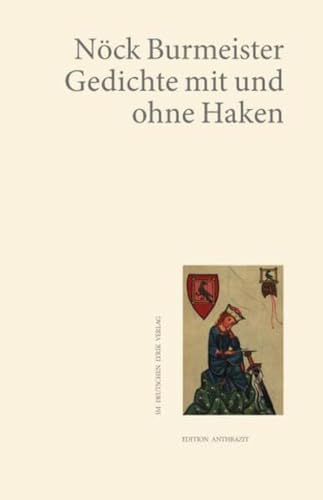 Gedichte mit und ohne Haken (deutscher lyrik verlag) (Edition anthrazit im deutschen lyrik verlag)