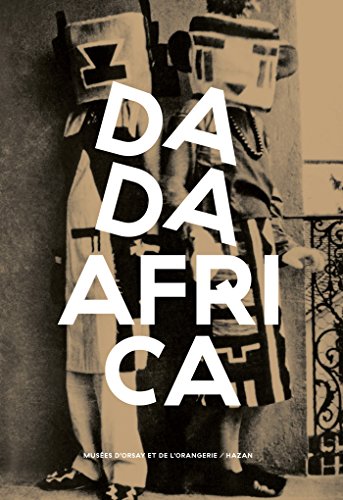 Dada Africa: Sources et influences extra-occidentales von HAZAN