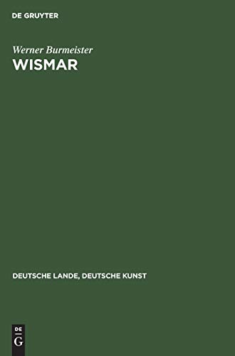 Wismar: Aufgenommen von der staatlichen Bildstelle (Deutsche Lande, Deutsche Kunst) von De Gruyter
