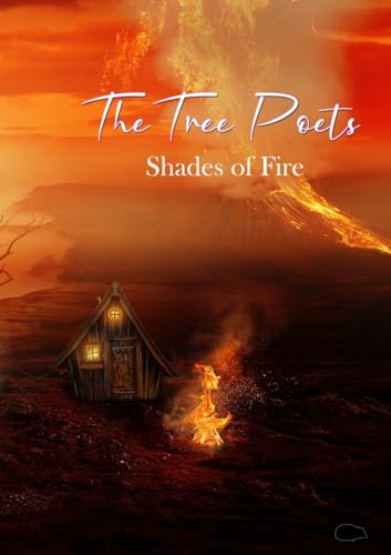 The Tree Poets: Shades of Fire von The Hedgehog Poetry Press