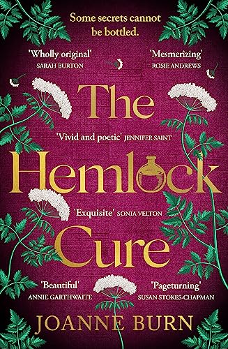 The Hemlock Cure: "A beautifully written story of the women of Eyam" Jennifer Saint, author of ARIADNE von Sphere