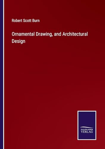 Ornamental Drawing, and Architectural Design von Salzwasser Verlag