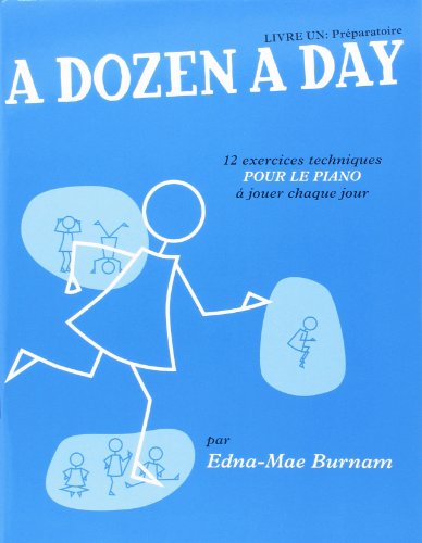 A Dozen A Day Livre 1 Preparatoire Pf: Livre 1 en francais (bleu), 12 exercices techniques pour le piano à jouer chaque jour von HAL LEONARD