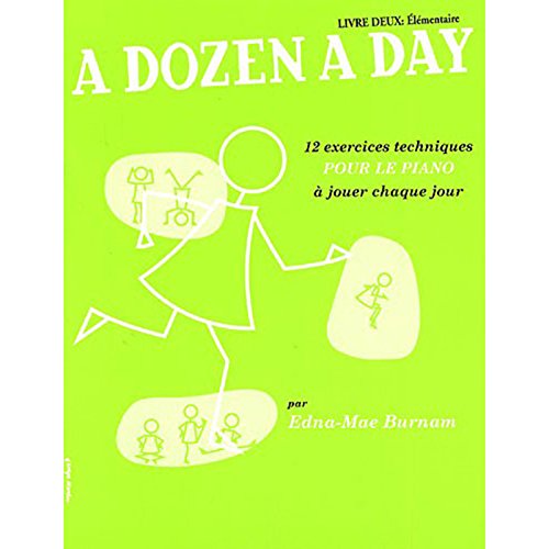 DOZEN A DAY LIVRE 2 FR LMENTAIRE: Livre 2 Elementaire en francais (vert), 12 exercices techniques pour le piano à jouer chaque jour
