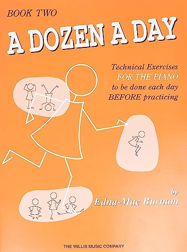 A Dozen a Day Book 2: Technical Exercises for the Piano to Be Done Each Day Before Practicing