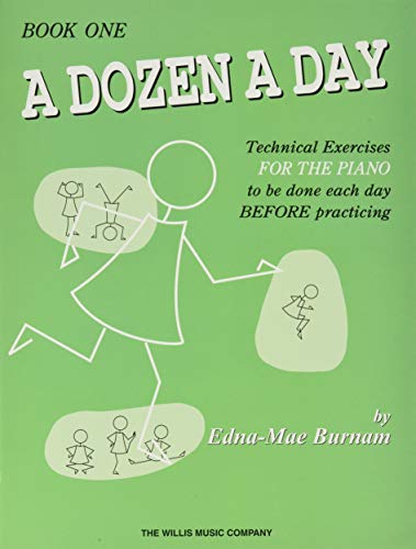 A Dozen a Day: Technical Exercises for the Piano to Be Done Each Day Before Practicing