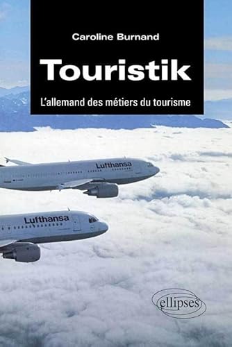 Touristik - L'allemand des métiers du tourisme von ELLIPSES
