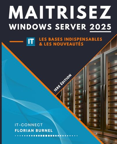 Maitrisez Windows Server 2025 - Les nouveautés et les bases indispensables von Independently published