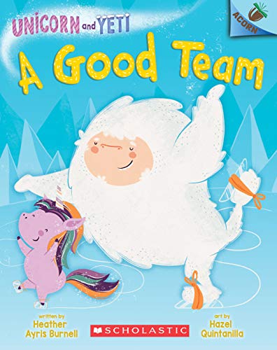 A Good Team: An Acorn Book (Unicorn and Yeti #2), Volume 2