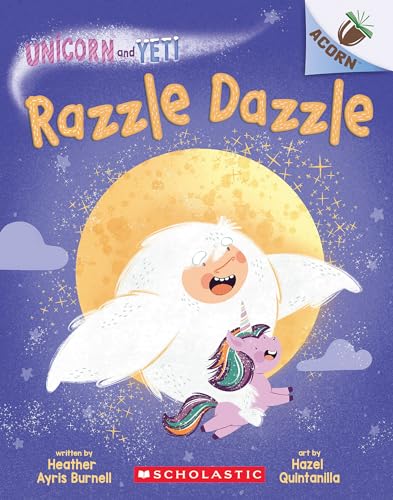 Unicorn and Yeti 9: Razzle Dazzle: an Acorn Book (Unicorn and Yeti. Scholastic Acorn, 9)