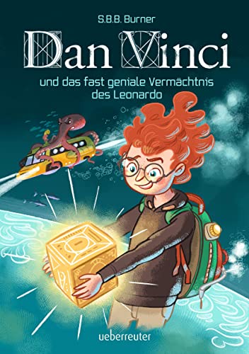 Dan Vinci und das fast geniale Vermächtnis des Leonardo von Ueberreuter Verlag
