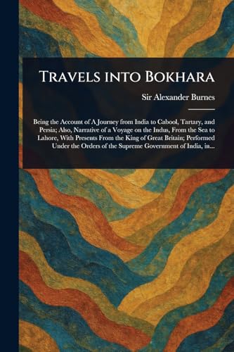 Travels Into Bokhara von Anson Street Press