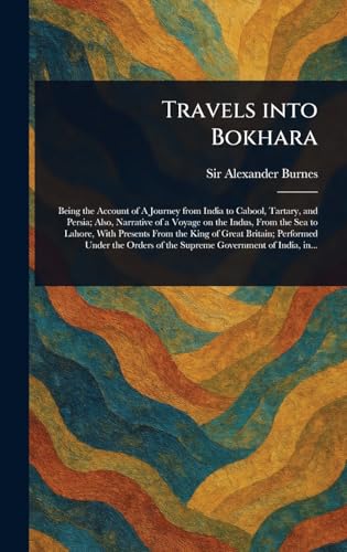 Travels Into Bokhara von Anson Street Press