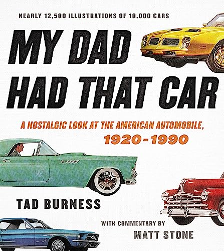 My Dad Had That Car: A Nostalgic Look at the American Automobile, 1920-1990 von Black Dog & Leventhal Publishers