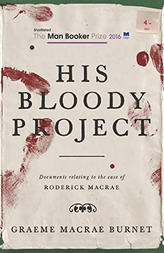His Bloody Project: Documents relating to the case of Roderick Macrae