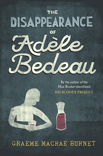The Disappearance of Adèle Bedeau (The Gorski Novels) von Saraband / Contraband